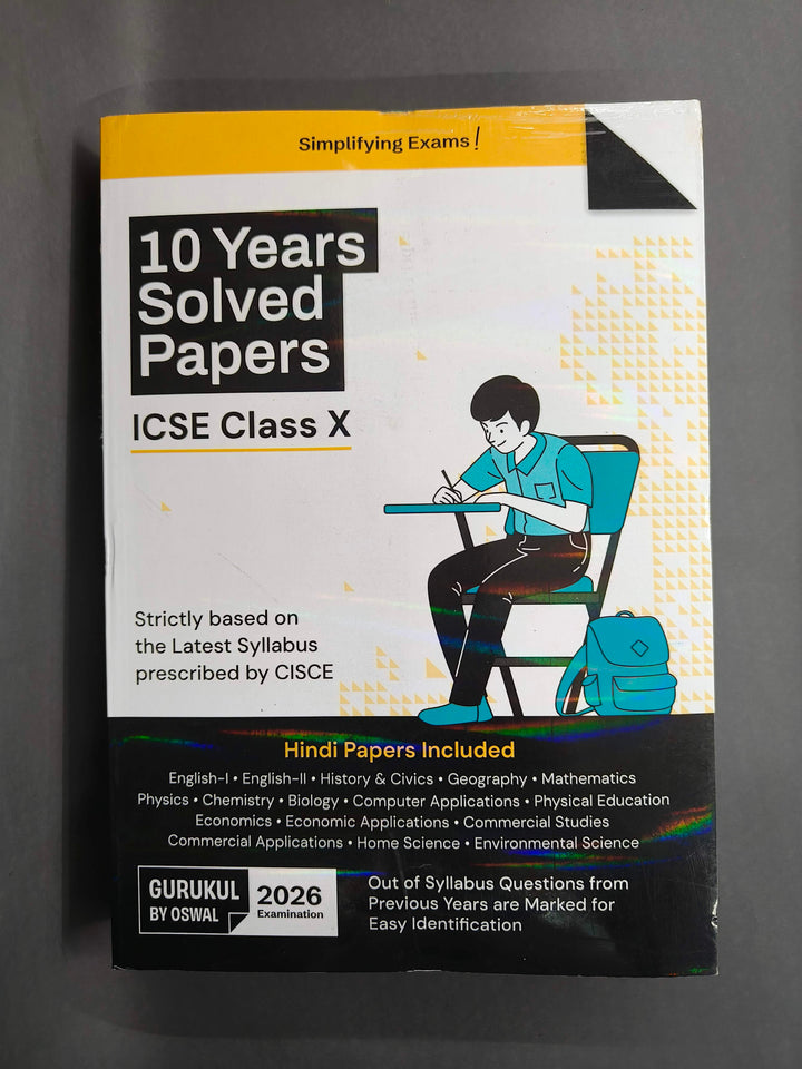 Gurukul by Oswal ICSE 10 Years Solved Papers Class 10 Exam 2026 - Year-Wise 2015-2025, Physics, Chemistry, Maths, Biology, History & Civics, Geography, Hindi, Eng I & II, Economics, Computers, HS, ES