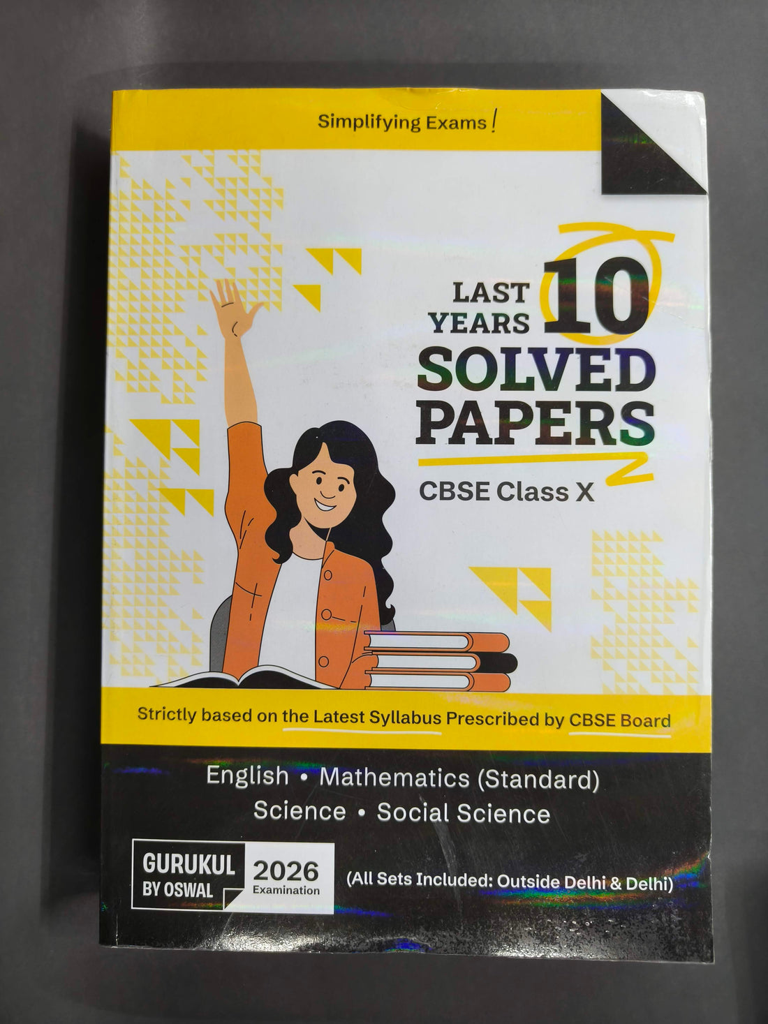 Gurukul By Oswal CBSE 10 Years Solved Papers Class 10 Exam 2026 - Yearwise Board Solutions of Math Standard, English, Science & Social Science (All Sets Delhi & Outside), Latest Syllabus